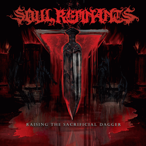 Soul Remnants : Raising the Sacrificial Dagger Soul Remnants : Raising the Sacrificial Dagger
